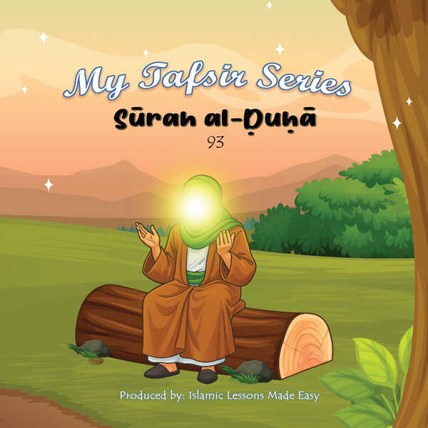 (093) My Tafsir Series - Surah al-Duha